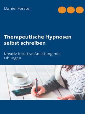 cover image of Therapeutische Hypnosen selbst schreiben